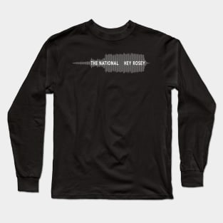 The National - Hey Rosey Long Sleeve T-Shirt